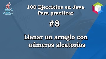 8.  Llenar arreglo con números aleatorios  || ✅ 100 ejercicios en Java para practicar💻 ||