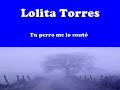 Lolita Torres-Tu perro me lo contó(aire de  zamba )