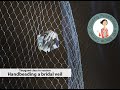 How to Hand Bead a Swarovski Crystal Bridal Veil