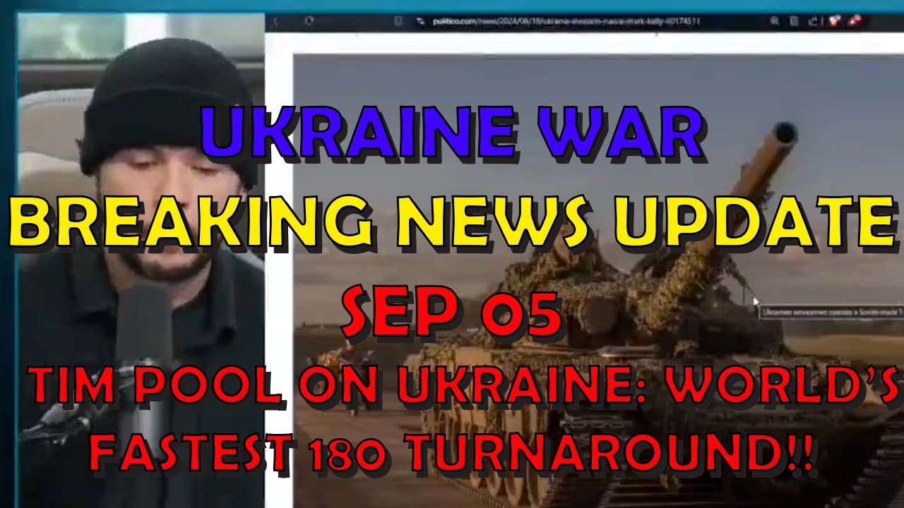War Breaking Ukraine War BREAKING NEWS (20240905): Tim Pool on Ukraine - World's ...