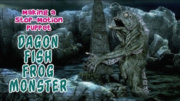 Making A Stop-Motion Puppet: Dagon Fish Frog Monster