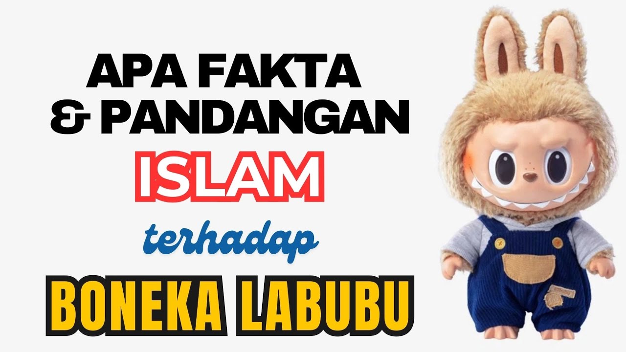Cek!! Pandangan Islam Keras Terhadap Labubu | Another Opinion - YouTube