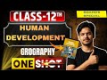 Human Development | Chapter 3|Geography| Class 12th| One shot💥