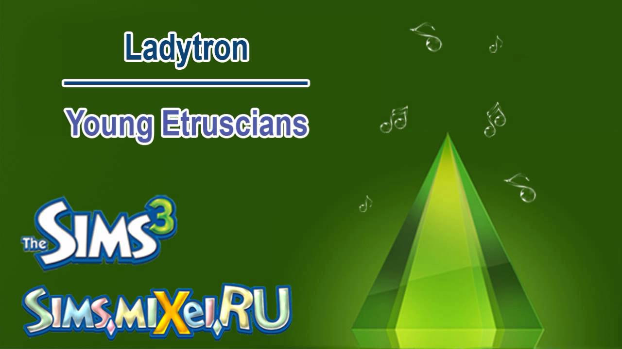 Ladytron - Young Etruscians - Soundtrack The Sims 3