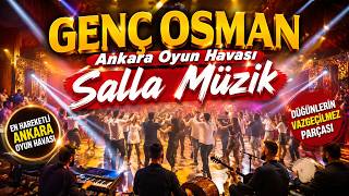 Genç Osman (Ankara Oyun Havası) - Orjinal Salla Müzik (Hareketli)