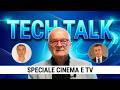 TECH TALK 2024: Speciale Cinema, Tv, Prominence