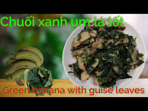 Cách nấu chuối ốc - Cách Làm CHUỐI XANH UM LÁ LỐT Béo Thơm ngon/Green banana with guise leaves/ @Bếp của mẹ Linh