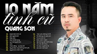 17 Ca Khúc Bolero Hay - Những Ca Khúc Để Đời Của QUANG SƠN | LK Mười Năm Tình Cũ, Hỡi Người Tình