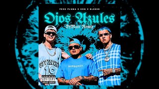 Peso Pluma, Blessd, Sog - OJOS AZULES (Audio Remix) | Prod by DjMaTT