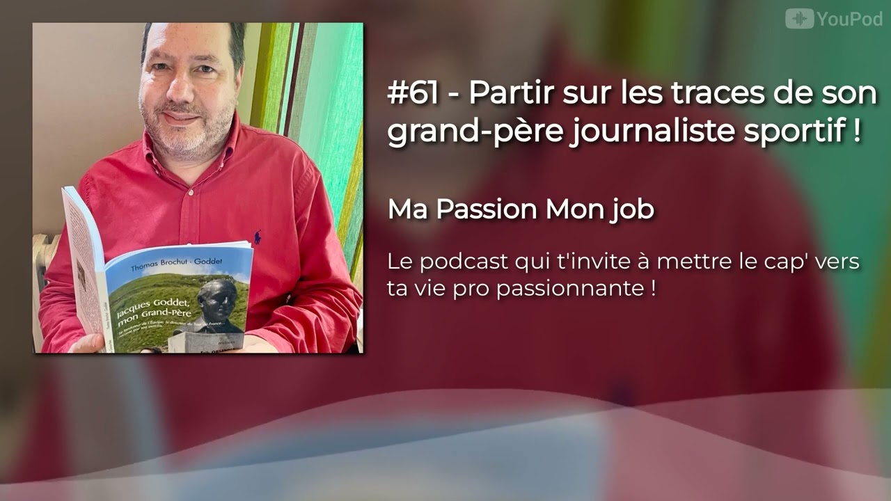 #61 - Partir sur les traces de son grand-père journaliste sportif  !