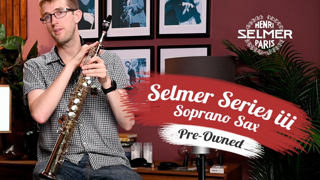 Pre-Owned | Selmer Series III Soprano Sax | 606285 - YouTube