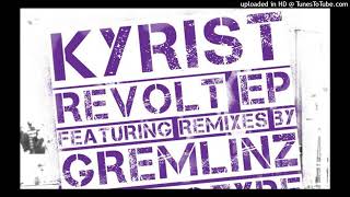 Kyrist - Revolt (Gremlinz Remix)