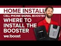 Where to Install Your Booster - Cell Phone Signal Booster Home Install Series (1 of 6) | weBoost