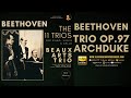 Beethoven - Trio No. 7 in B-flat Major, Op. 97 &quot;Archduke&quot; / Remastered (rf.rc.: Beaux Arts Trio)