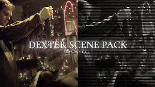 Dexter Morgan Season 1-2 | 1080p Scenepack