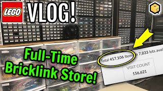 Is 400,000 Parts Enough For My Full-Time Lego Bricklink Store? Lego Vlog