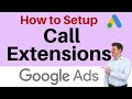 Call Extensions Google Ads Tutorial