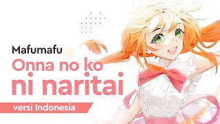 【gicchi】onna No Ko Ni Naritai! Versi Indonesia | 女