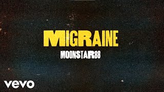 Moonstar 88 - Migraine [Lyric Video] chords