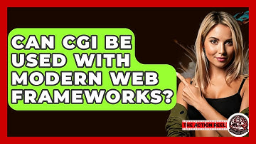 Can CGI Be Used with Modern Web Frameworks? - The Action Reel