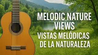 Melodic nature viwes/vistas melodicas de la naturaleza