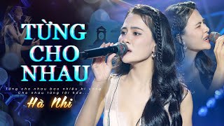 Hà Nhi - Từng Cho Nhau Official Music Video