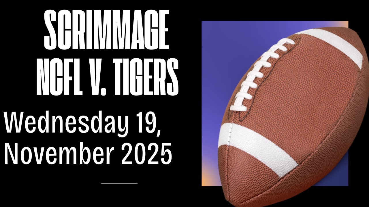 NCFL v Tigers  Scrimmage