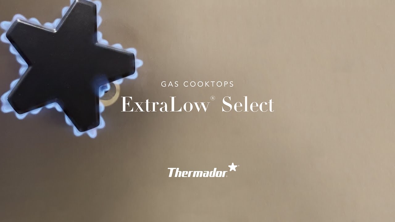 ExtraLow® Select and Your Thermador Gas Cooktop YouTube