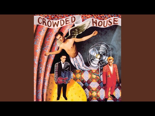 Crowded House - World Where You Live AU