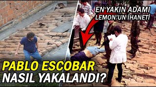 Pablo Escobar nasıl yakalandı? (lemon'un ihaneti!)