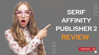 Serif Affinity Publisher 2: Redefining Desktop Publishing! Comprehensive Review & Design Analysis