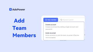 How to Add Team Members in AdsPower