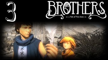 Brothers A Tale of Two Sons (Part 3/5) Walkthrough No Commentary Gameplay