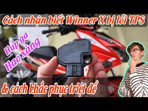 Winner X – Cách nhận biết các dòng xe Winner Sonic bị lỗi TPS và cách khắc phục triệt để cho anh em