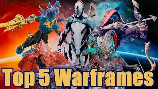 Top 5 Warframes of Warframe
