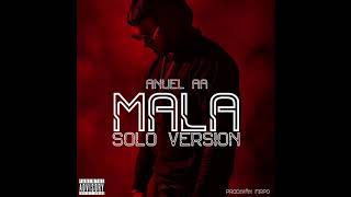 Anuel AA - Mala (Solo Version)