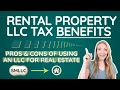 Rental Property LLC Tax Benefits - Pros &amp; Cons of using an LLC for real estate