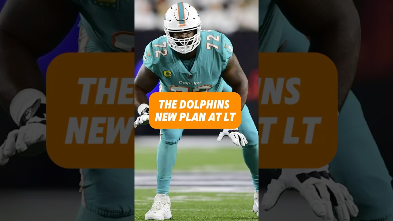 The Dolphins need a plan at LT to compete in 2025 