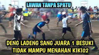 KIKI02 HARUS BERHADAPAN DENGAN PEMAIN TANPA SPATU || BONDOWOSO VS BESUKI
