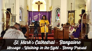 St. Mark's Cathedral - Walking in the Light - Benny Prasad Message by Benny Prasad 10,599 views 1 year ago 25 minutes