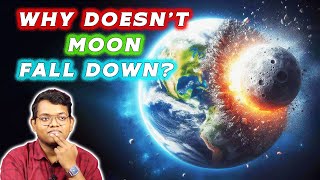 Why Moon Not Crash Into Earth?