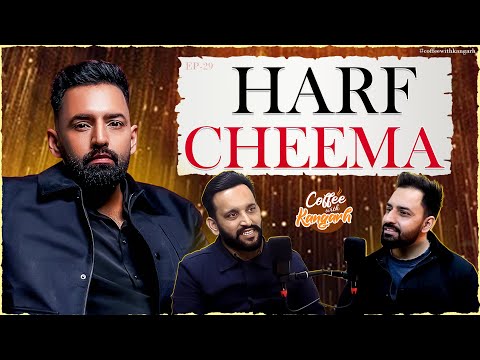 COFFEE WITH KANGARH | EP - 29 | HARF CHEEMA