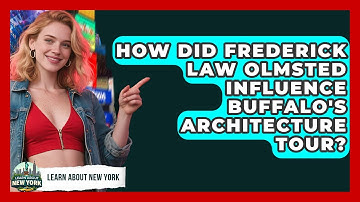How Did Frederick Law Olmsted Influence Buffalo