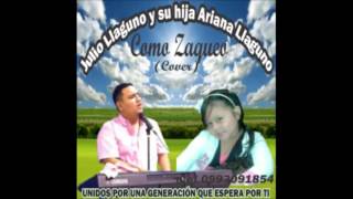 Video thumbnail of "Julio Llaguno y su hija Ariana Llaguno"