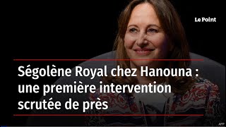 Ségolène Royal chez Hanouna : une première intervention scrutée de près