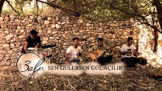 3ALP - SEN GÜLERSEN GÜL AÇILIR YAZ OLUR