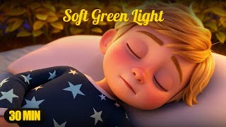 Lullaby for Babies ⭐ Soft Green Light | 30 Min