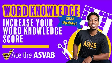 ASVAB Word Knowledge Study Guide - How Do You Learn New Words and Raise Your Score? (2023 Update)