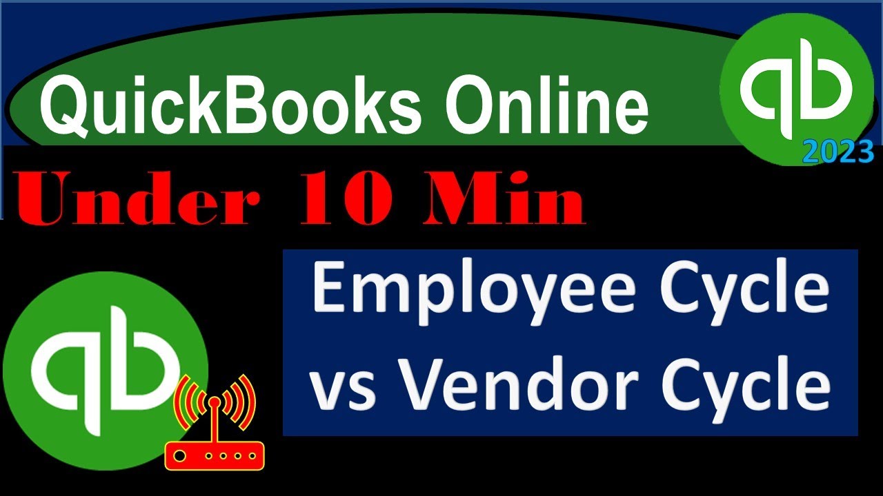 Employee Cycle vs Vendor Cycle - QuickBooks Online 2023