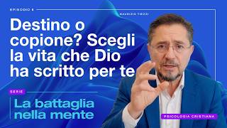 (08) Destino o Copione? Scegli la vita che Dio ha scritto per te